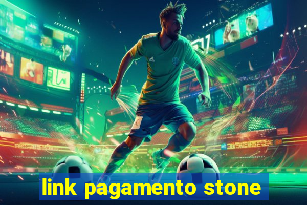 link pagamento stone